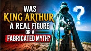 Was King Arthur a real figure or a fabricated myth?
